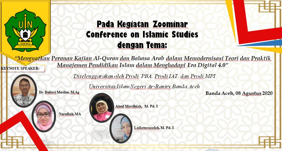 Pada Kegiatan Zoominar  Conference on Islamic Studies  dengan Tema: “Menguatkan Peranan Kajian Al-Quran dan Bahasa Arab dalam Memodernisasi Teori dan Praktik Manajemen Pendidikan Islam dalam Menghadapi Era Digital 4.0”
